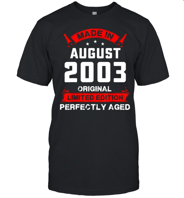 Made In August 2003 Original Limited Edition Perfectly Aged T-Shirt