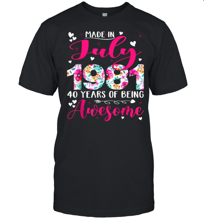 Made In July 1981 40 Years Of Being Awesome Flowers T-Shirt