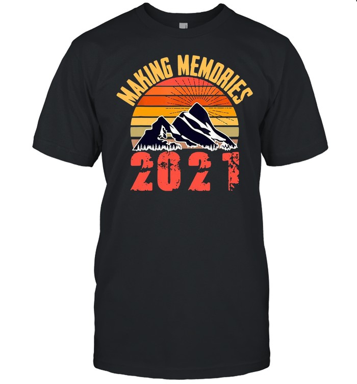 Making Memories 2021 Sunset Vintage T-Shirt Making Memories 2021 Sunset Vintage T-Shirt