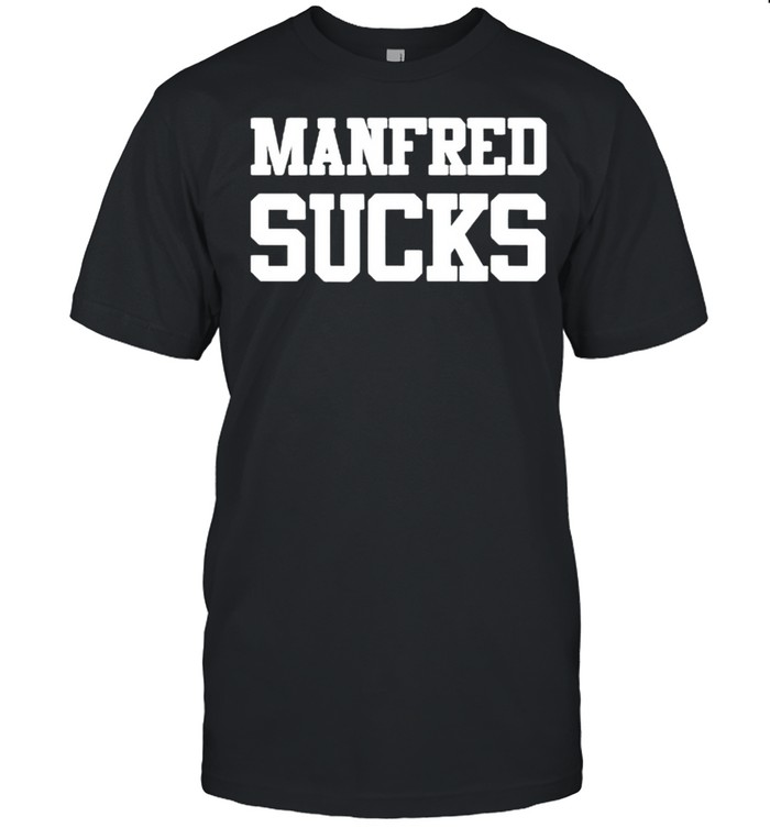 Manfred Sucks T-Shirt