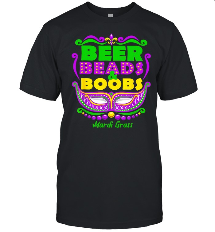 Mardi Gras Beer Beads Boobs Funny Orleans T-Shirt Mardi Gras Beer Beads Boobs Funny Orleans T-Shirt