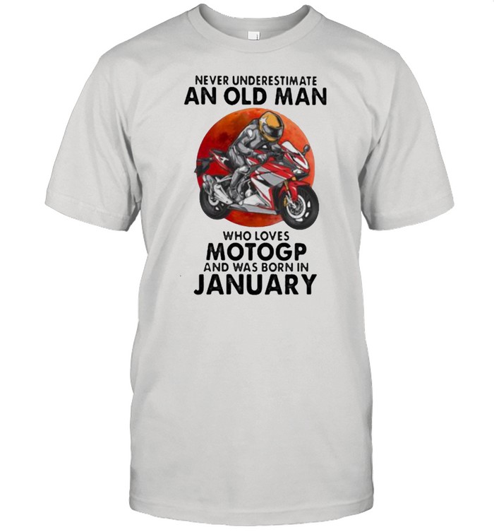 Never Underestimate An Old Man Who Loves Motogp And Was Born In January Blood Moon T-Shirt