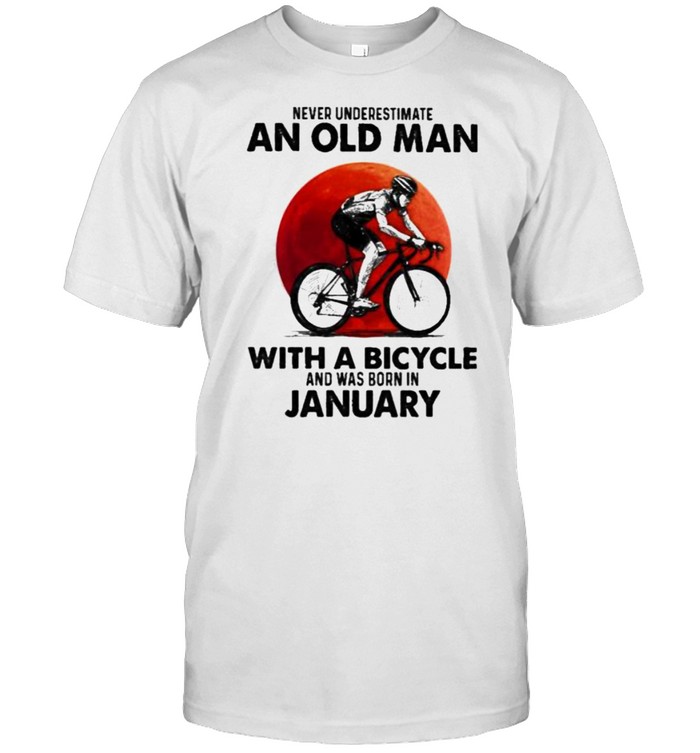 Never Underestimate An Old Man With A Bicycle And Was Born In January Blood Moon T-Shirt