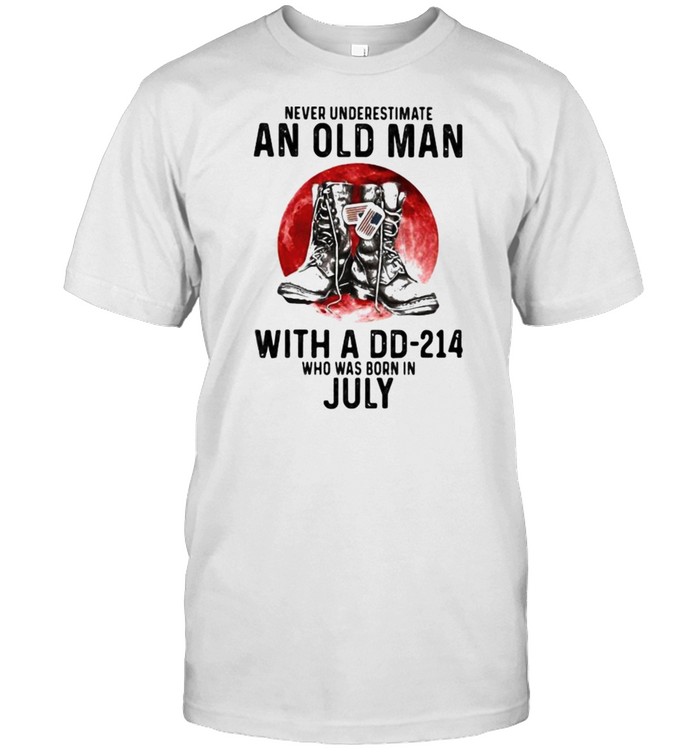 Never Underestimate An Old Man With A Dd 214 Who Was Born In July Blood Moon T-Shirt
