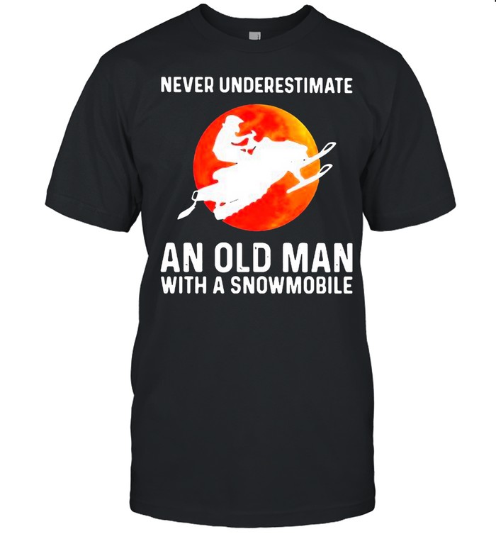 Never Underestimate An Old Man With A Snowmobile Blood Moon T-Shirt
