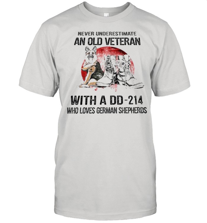 Never Underestimate An Old Veteran With A Dd 214 Who Loves German Shepherds Blood Moon T-Shirt Never Underestimate An Old Veteran With A Dd 214 Who Loves German Shepherds Blood Moon T-Shirt