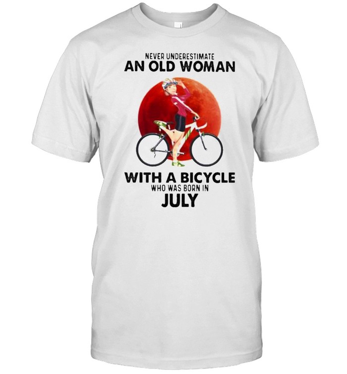 Never Underestimate An Old Woman With A Bicycle And Was Born In July Blood Moon T-Shirt