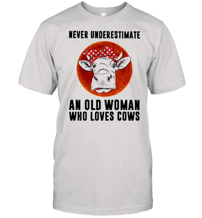 Never Underestimate An Old Womman Who Loves Cows Blood Moon T-Shirt